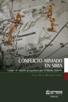 conflicto armado en siria (ebook)-janiel david melamed visbal-9789587892659