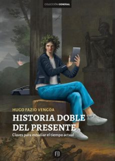 historia doble del presente (ebook)-hugo fazio vengoa-9789587989359