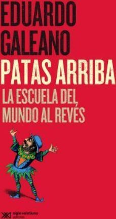 patas arriba-eduardo galeano-9789682321559