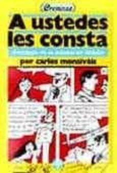 a ustedes les consta: antologia de la cronica en mexico-9789684110359