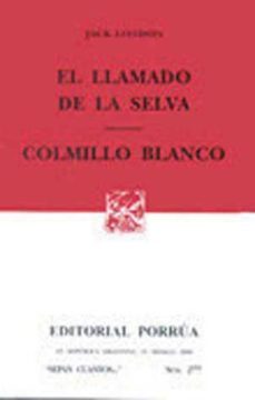 el llamado de la selva. colmillo blanco-9789684322059