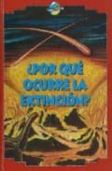 ¿por que ocurre la extincion?-9789685142359
