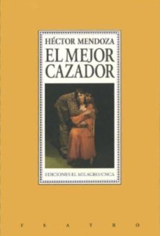 el mejor cazador-hector mendoza-9789709912159