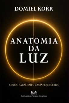 anatomia da luz (ebook)-domiel korr / luiz santos-9789809670959