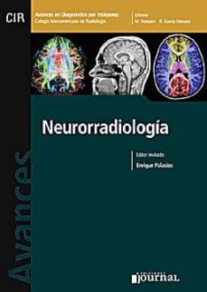 avances en diagnostico por imagenes 4: neuroradiologia (cir, cole gio interamericano de radiologia)-enrique palacios-9789871259359