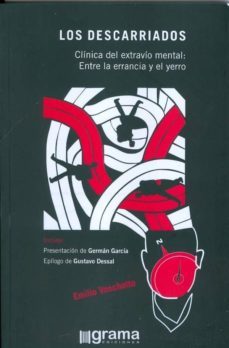 los descarriados. clinica del estravio mental: entre la errancia y el yerro-emilio vaschetto-9789871649259