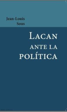 lacan ante la politica-jean louis sous-9789874297259