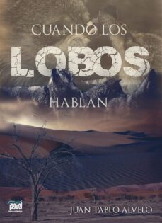 cuando los lobos hablan (ebook)-juan pablo alvelo-9789874931559