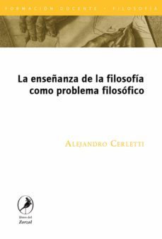 la enseñanza de la filosofia como problema filosofico (ebook)-alejandro cerletti-9789875993259