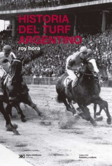historia del turf argentino (ebook)-roy hora-9789876294959