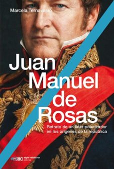 juan manuel de rosas (ebook)-marcela ternavasio-9789878015859