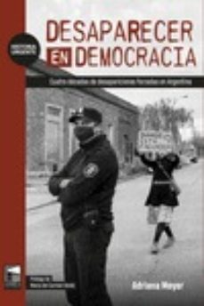 desaparecer en democracia (ebook)-adriana meyer-9789878303680
