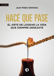hace que pase (ebook)-juan pablo gimenez-9789878752259