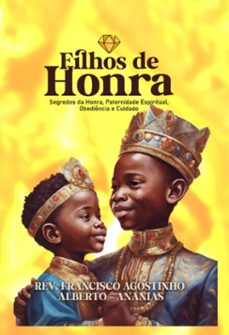 filhos de honra (ebook)-rev. agostinho francisco alberto - ananias-9789893372159