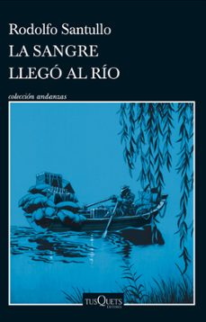la sangre que llego al rio (ebook)-rodolfo santullo-9789915679259
