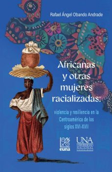 africanas y otras mujeres racializadas (ebook)-rafael ángel obando andrade-9789977658759