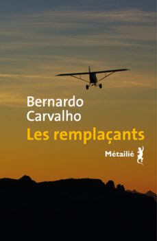 les remplaçants (ebook)-bernardo carvalho-9791022614559