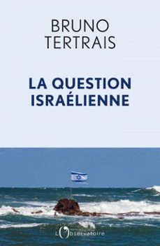 la question israelienne (ebook)-bruno tertrais-9791032933459