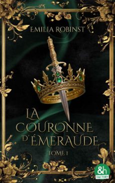 la couronne d'emeraude - tome 1 : la dernière heritière (ebook)-emilia robinst-9791033927259