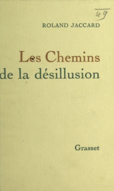 les chemins de la desillusion (ebook)-roland jaccard-9791037628459