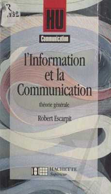 l'information et la communication (ebook)-robert escarpit-9791037631459