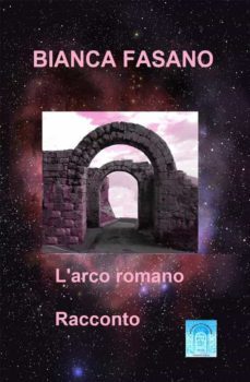l'arco romano (ebook)-9791220847759