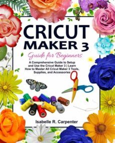 cricut maker 3 guide for beginners (ebook)-9791220885959
