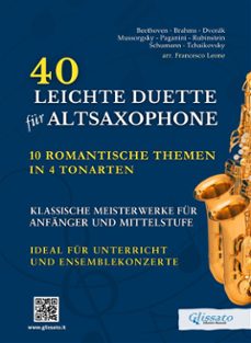 40 leichte duette fur altsaxophone: 10 romantische themen in 4 tonarten (ebook)-robert schumann-modest mussorgsky-9791223060759