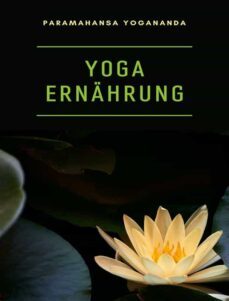 yoga ernahrung (ubersetzt) (ebook)-paramahansa yogananda-9791255368359