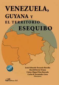 venezuela, guyana y el territorio esequibo. (ebook)-jesús eduardo troconis heredia-9791370066659