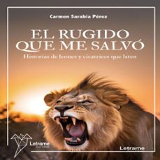 el rugido que me salvo (audiolibro)-carmen sarabia-9791370540159