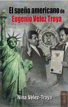el sueño americano de eugenio velez troya-nina velez troya-9791387638559