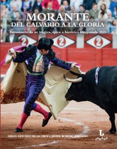 morante, del calvario a la gloria (ebook)-diego sanchez de la cruz-javier romero jordano-9791387649159