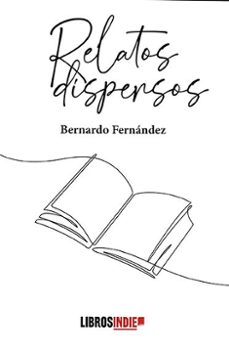relatos dispersos-bernardo fernandez-9791387659059