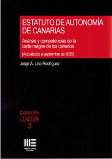 estatuto de autonomía de canarias. analísis y competencias de la carta magna de los canarios. (actualizado a septiembre de 2025)-jorge a. liria-9791387704759