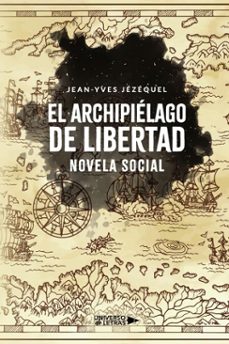 el archipielago de libertad. novela social (ebook)-jean-yves jézéquel-9791387717759