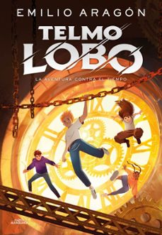 telmo lobo 3 - una aventura contra el tiempo-emilio aragon-9791387741259