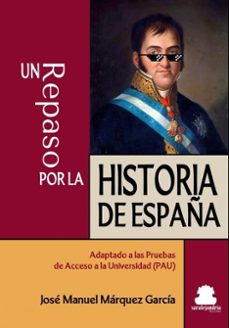un repaso por la historia de españa-jose manuel marquez garcia-9791387815059