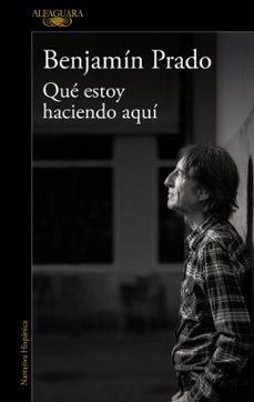 que estoy haciendo aqui-benjamin prado-9791387846459