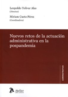 nuevos retos de la actuacion administrativa en la pospandemia-leopoldo tolivar alas-miriam cueto perez-9791387867959