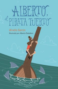 alberto, el pirata tuerto-noelia seron garcia-9791387951559