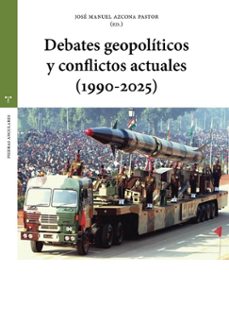 debates geopoliticos y conflictos actuales-jose manuel azcona pastor-9791388179259