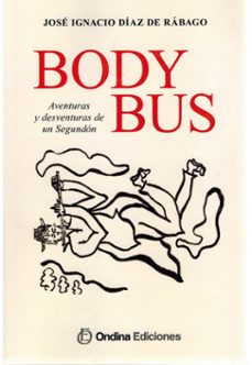 body bus. aventuras y desventuras de un segundon-jose ignacio diaz de rabago-9791399053159