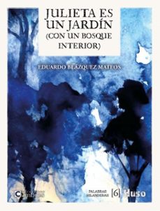julieta es un jardin (con un bosque interior) (ebook)-eduardo blazquez mateos-9791399176759
