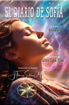 el diario de sofía (ebook)-alceu costa filho-por el espíritu nina araueira-j.thomas, msc. saldias-9798223620259