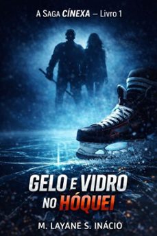 gelo e vidro no hoquei (ebook)-m layane s inacio-9798224276059