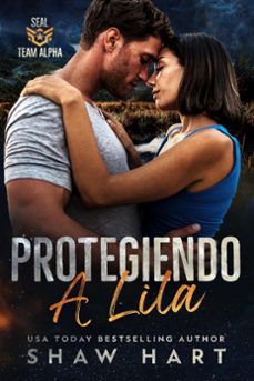 protegiendo a lila (ebook)-shaw hart-9798224648559