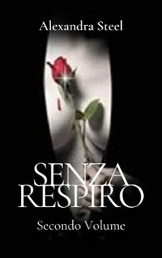 senza respiro (ebook)-alexandra steel-9798232138059