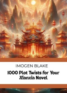 1000 plot twists for your xianxia novel (ebook)-imogen blake-9798232283759