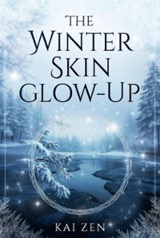 the winter skin glow-up (ebook)-dharmendra kumar-9798232636159